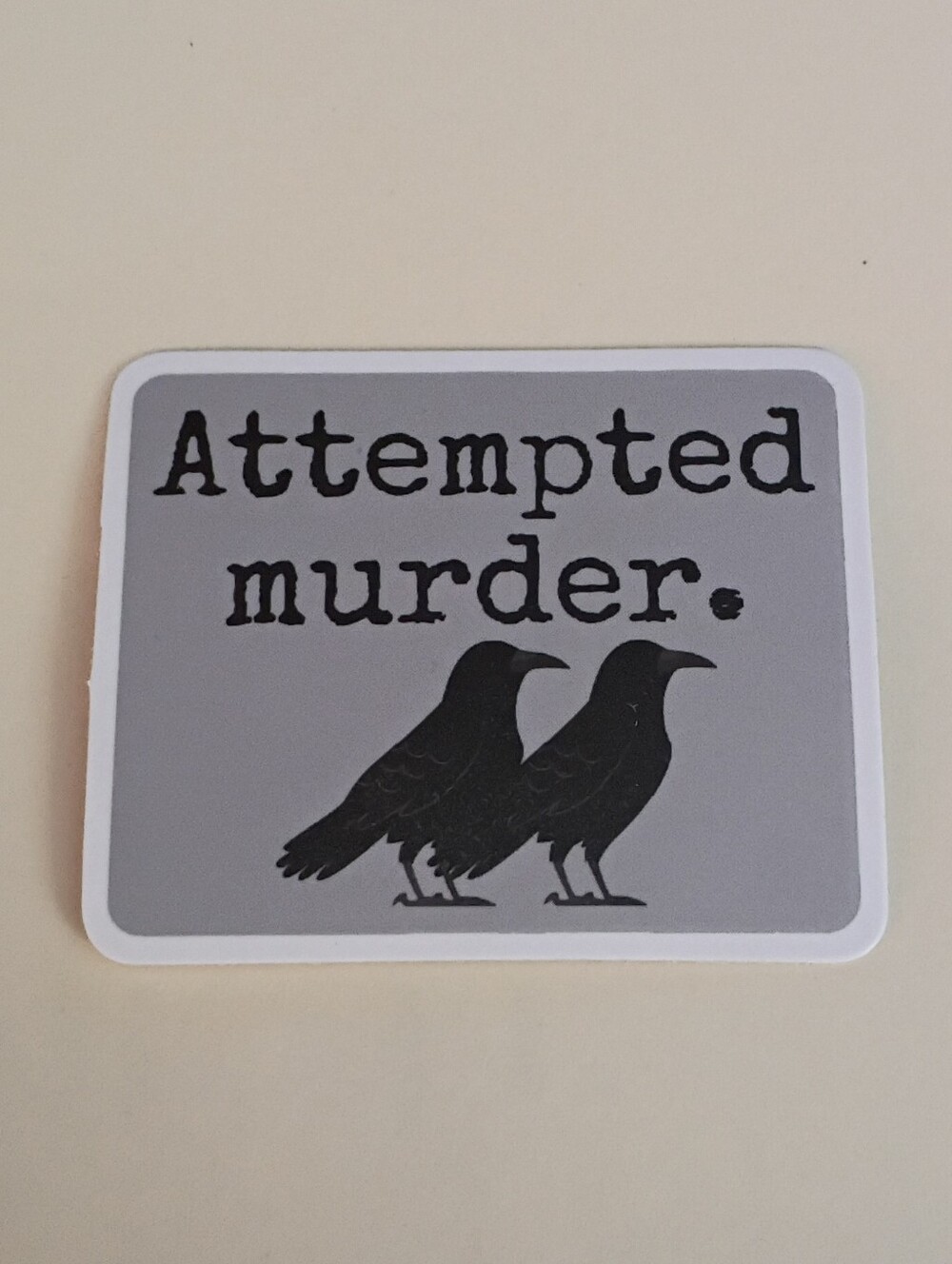 10/$10 Stickers Decal - Attempted Murder. 2 Crows - Murder Of Crows 2